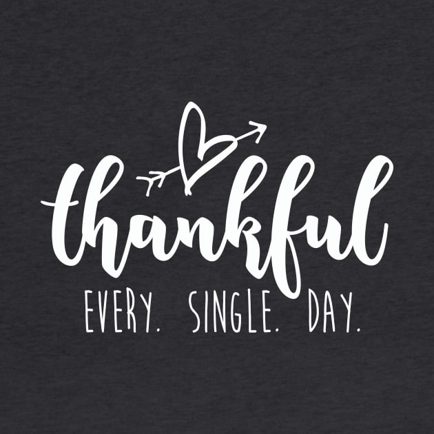 Thankful Every Single Day by Lucky Trunk Creations